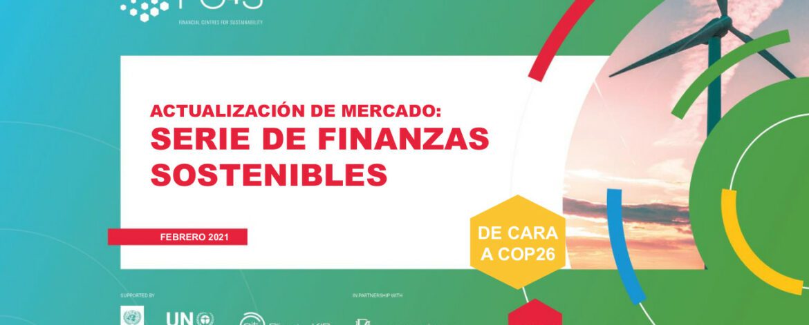FC4S Actualización del Mercado_ Serie de Finanzas Sostenibles (Feb-2021)